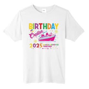 Birthday Cruise 2025 Making Memories Together 2025 Tall Fusion ChromaSoft Performance T-Shirt