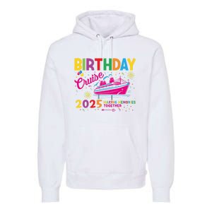 Birthday Cruise 2025 Making Memories Together 2025 Premium Hoodie