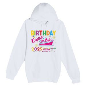 Birthday Cruise 2025 Making Memories Together 2025 Premium Pullover Hoodie