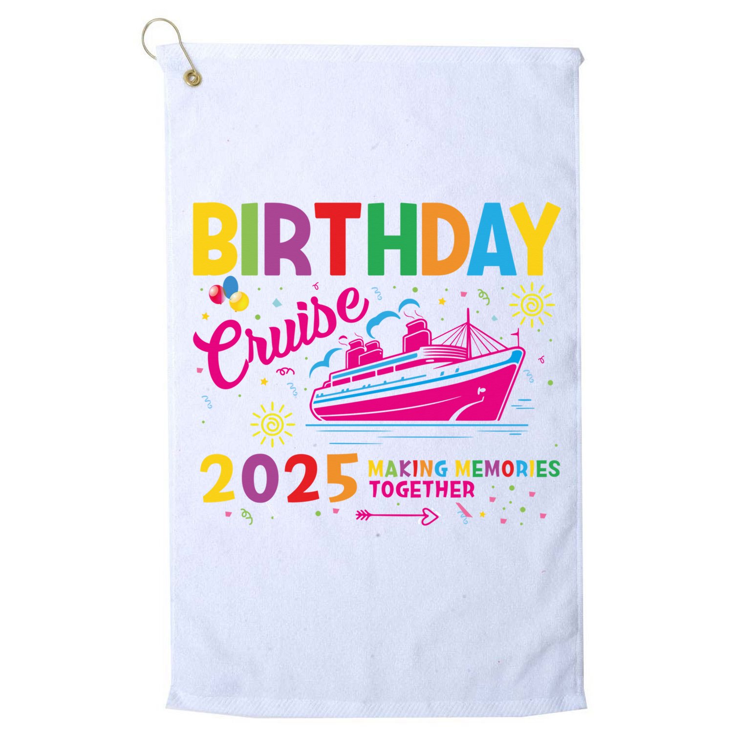 Birthday Cruise 2025 Making Memories Together 2025 Golf Towel