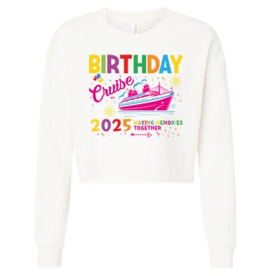 Birthday Cruise 2025 Making Memories Together 2025 Cropped Pullover Crew