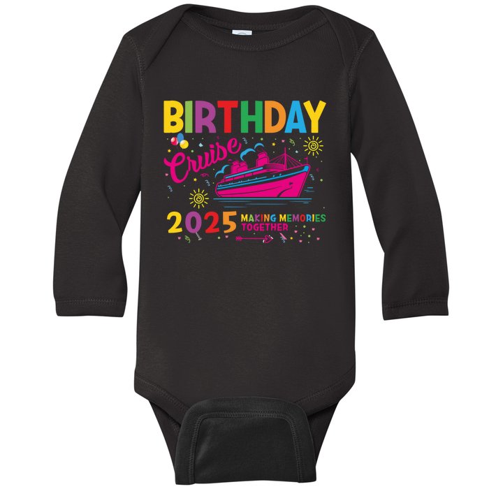 Birthday Cruise 2025 Making Memories Together 2025 Baby Long Sleeve Bodysuit