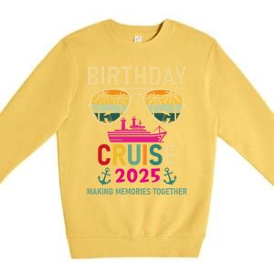 Birthday Cruise 2025 Making Memories Together Sunglasses Premium Crewneck Sweatshirt