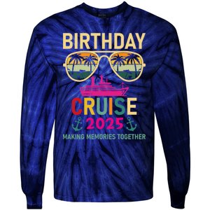 Birthday Cruise 2025 Making Memories Together Sunglasses Tie-Dye Long Sleeve Shirt