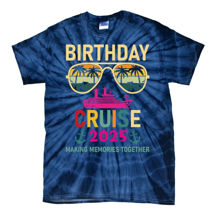 Birthday Cruise 2025 Making Memories Together Sunglasses Tie-Dye T-Shirt