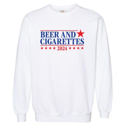 Beer & Cigarettes 24 Funny Garment-Dyed Sweatshirt