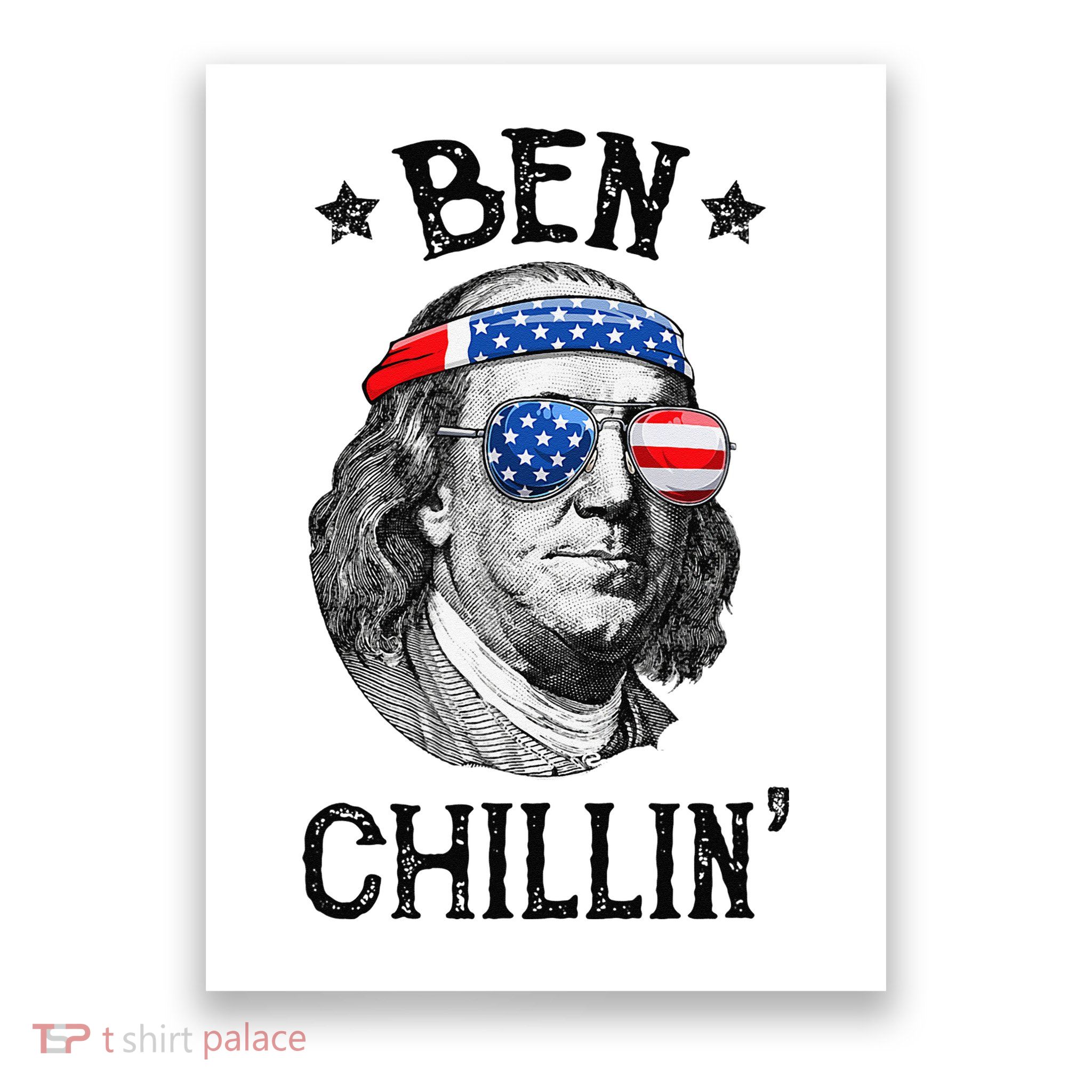 Ben Chillin 4th of July Ben Franklin USA Independence Flag Poster