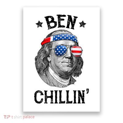 Ben Chillin 4th Of July Ben Franklin USA Independence Flag Poster