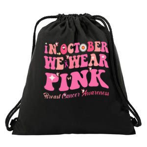 Breast Cancer Awareness In October We Wear Pink Butterfly Drawstring Bag