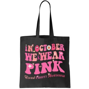 Breast Cancer Awareness In October We Wear Pink Butterfly Tote Bag