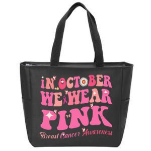 Breast Cancer Awareness In October We Wear Pink Butterfly Zip Tote Bag