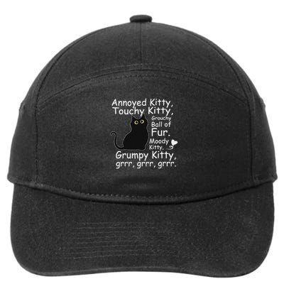 Black Cat Annoyed Kitty Touchy Kitty Grouchy Ball Of Fur Kitty 7-Panel Snapback Hat