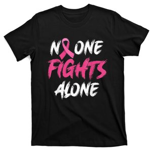 Breast Cancer Awareness Pink Ribbon No One Fight Alone T-Shirt