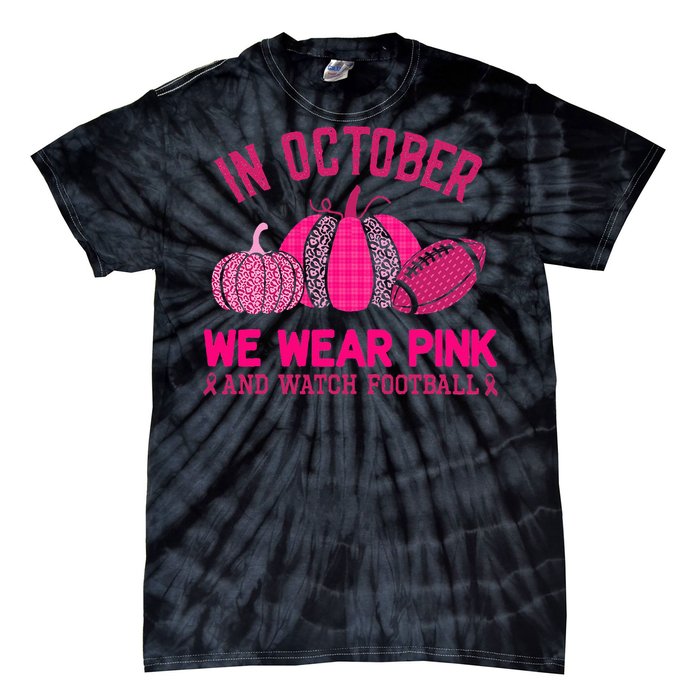 breast cancer awareness in october we wear pink Tie-Dye T-Shirt