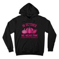 breast cancer awareness in october we wear pink Tall Hoodie