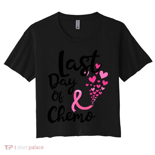 Breast Cancer Awareness Last Day Of Chemo Cancer Women Crop Top