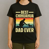 Best Chihuahua Art For Dad Chihuahua Dog Chihuahua Lover T-Shirt