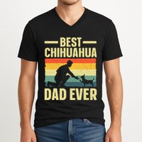 Best Chihuahua Art For Dad Chihuahua Dog Chihuahua Lover V-Neck T-Shirt