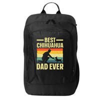 Best Chihuahua Art For Dad Chihuahua Dog Chihuahua Lover City Backpack