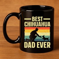 Best Chihuahua Art For Dad Chihuahua Dog Chihuahua Lover 11oz C Handle Ceramic Mug