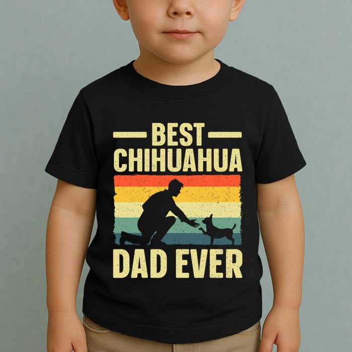 Best Chihuahua Art For Dad Chihuahua Dog Chihuahua Lover Toddler T-Shirt