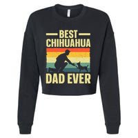 Best Chihuahua Art For Dad Chihuahua Dog Chihuahua Lover Cropped Pullover Crew