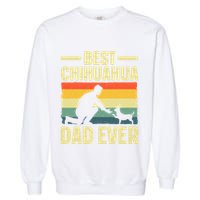 Best Chihuahua Art For Dad Chihuahua Dog Chihuahua Lover Garment-Dyed Sweatshirt