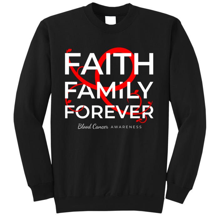 Blood Cancer Awareness Red Ribbon Faith Family Forever Gift Tall Sweatshirt