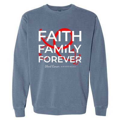 Blood Cancer Awareness Red Ribbon Faith Family Forever Gift Garment-Dyed Sweatshirt