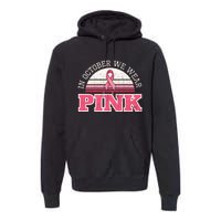 Breast Cancer Awareness Pumpkin Gift In October Premium Hoodie