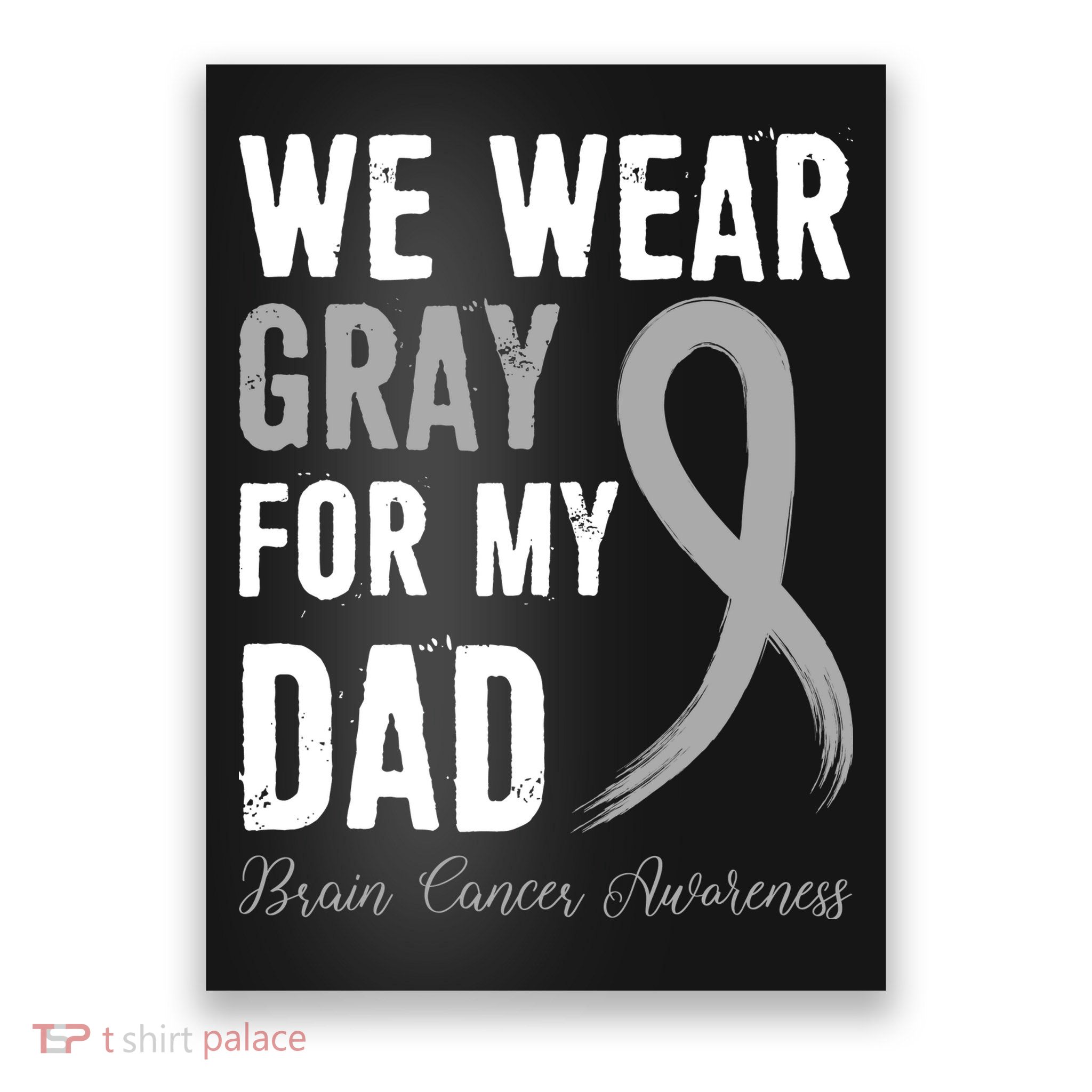 Brain Cancer Awareness T Poster