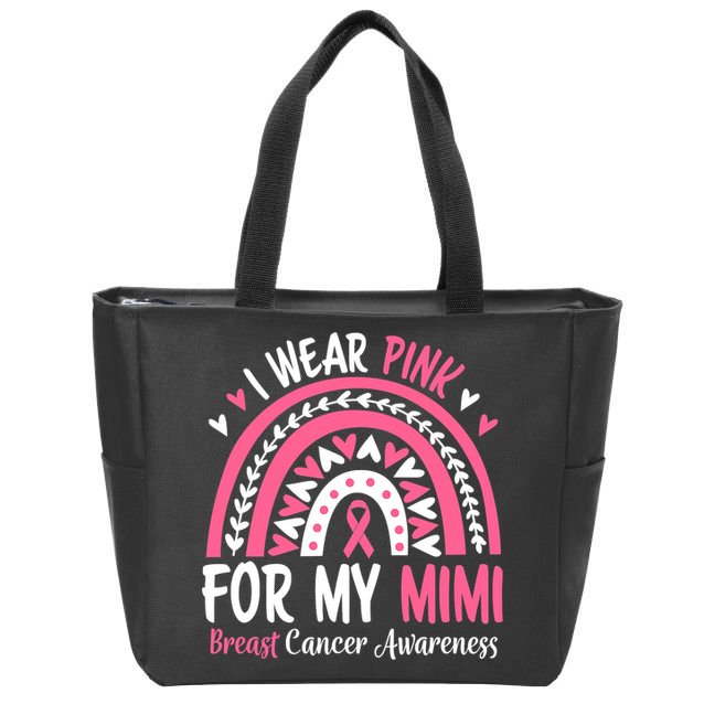 Breast Cancer Awareness Rainbow I Wear Pink For My Mimi Zip Tote Bag