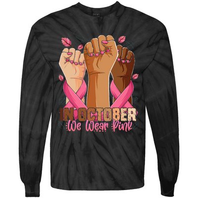 Breast Cancer Awareness Month In October We Wear Tie-Dye Long Sleeve Shirt