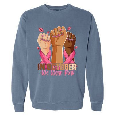 Breast Cancer Awareness Month In October We Wear Garment-Dyed Sweatshirt