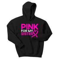 Breast Cancer Awareness Pink For My Sister Pink  Kids Hoodie