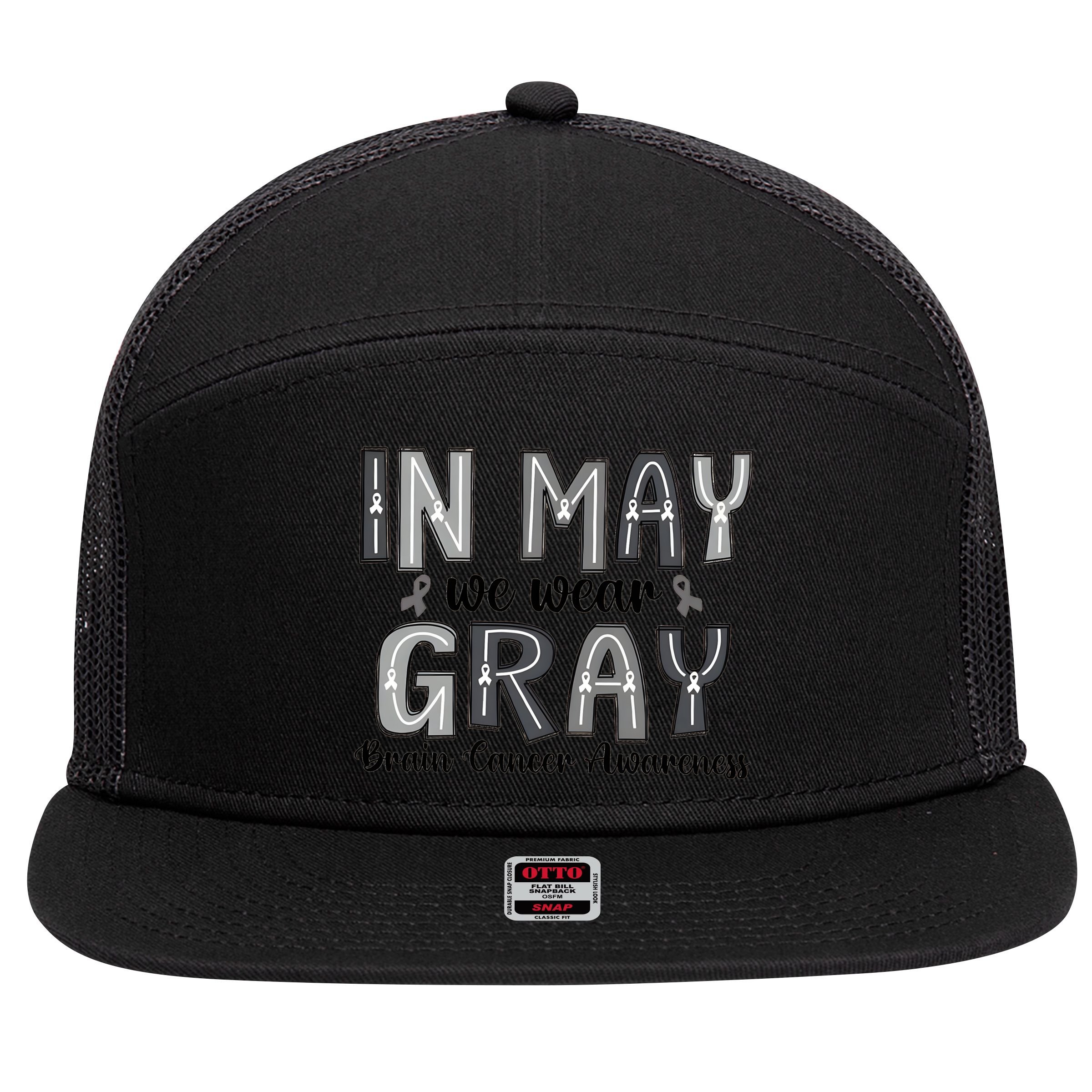 Brain Cancer Awareness Month In May We Wear Gray 7 Panel Mesh Trucker Snapback Hat