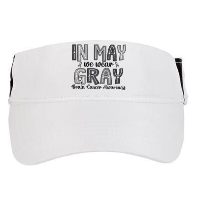 Brain Cancer Awareness Month In May We Wear Gray Adult Drive Performance Visor