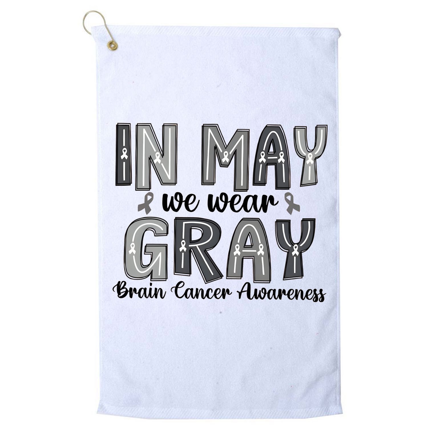 Brain Cancer Awareness Month In May We Wear Gray Golf Towel