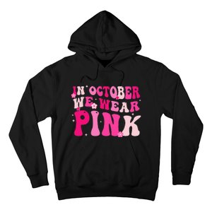 Breast Cancer Awareness In October We Wear Pink Hoodie