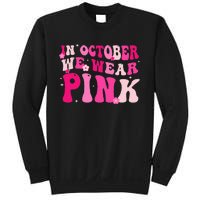 Breast Cancer Awareness In October We Wear Pink Sweatshirt