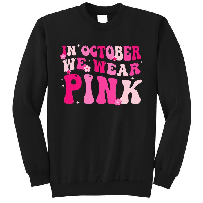 Breast Cancer Awareness In October We Wear Pink Sweatshirt