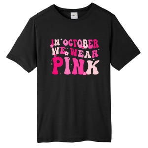 Breast Cancer Awareness In October We Wear Pink Tall Fusion ChromaSoft Performance T-Shirt