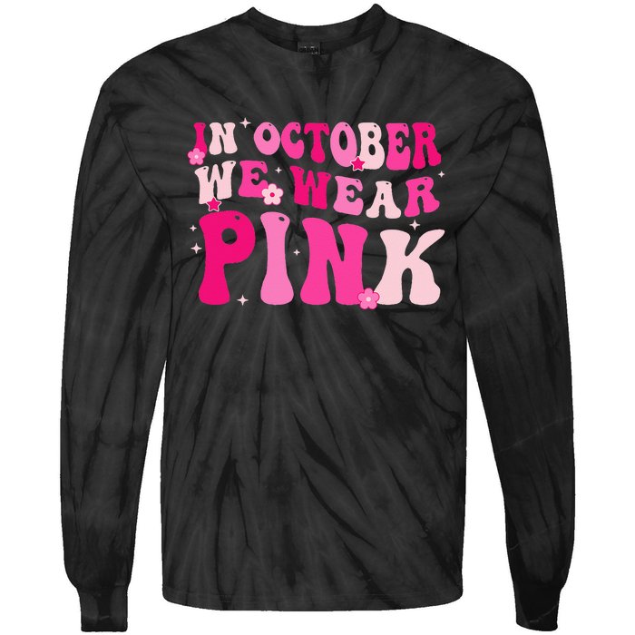 Breast Cancer Awareness In October We Wear Pink Tie-Dye Long Sleeve Shirt