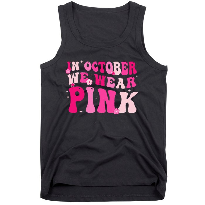 Breast Cancer Awareness In October We Wear Pink Tank Top