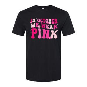 Breast Cancer Awareness In October We Wear Pink Softstyle CVC T-Shirt