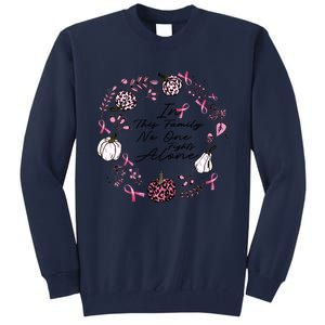 Breast Cancer Awareness In This Family No One Fights Alone Pink Ribbon Tall Sweatshirt