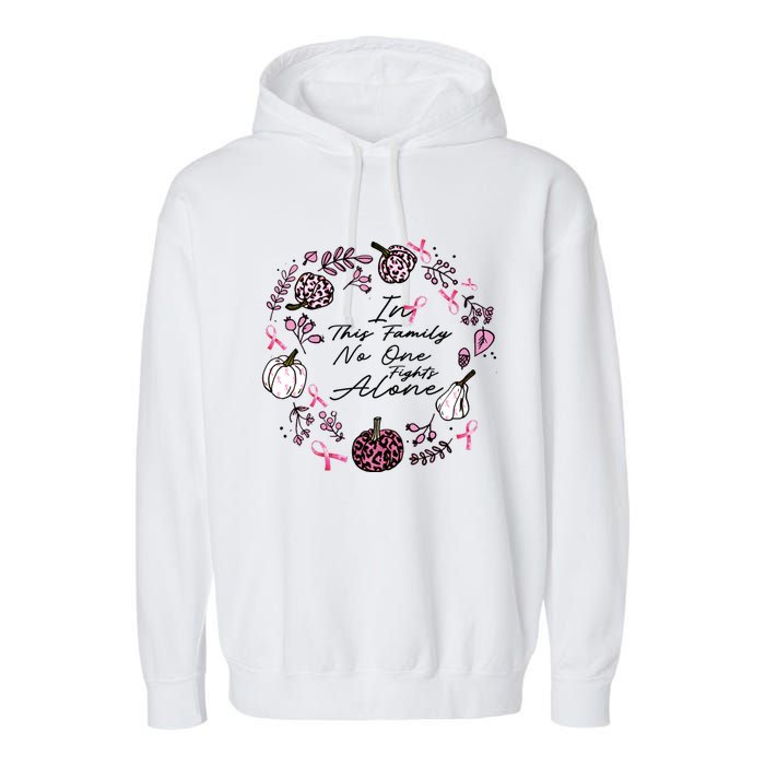 Breast Cancer Awareness In This Family No One Fights Alone Pink Ribbon Garment-Dyed Fleece Hoodie