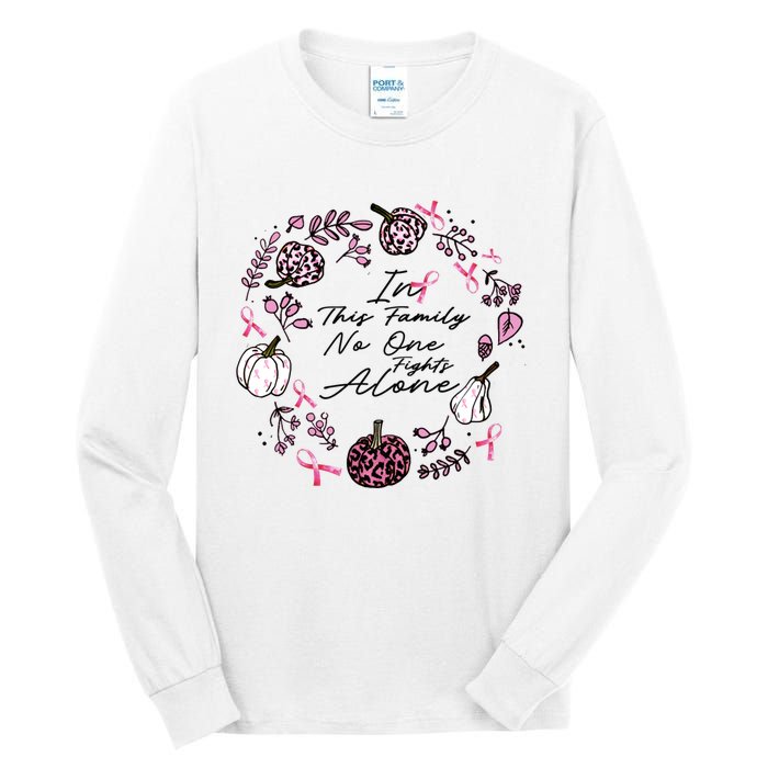 Breast Cancer Awareness In This Family No One Fights Alone Pink Ribbon Tall Long Sleeve T-Shirt