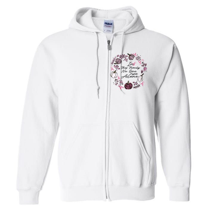 Breast Cancer Awareness In This Family No One Fights Alone Pink Ribbon Full Zip Hoodie