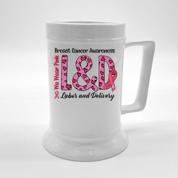 Breast Cancer Awareness Labor And Delivery We Wear L&D Beer Stein